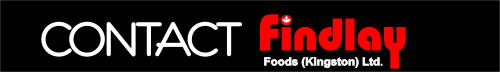 Contact Findlay Foods - Findlay Foods is Eastern Ontario's leading Foodservice Distributor